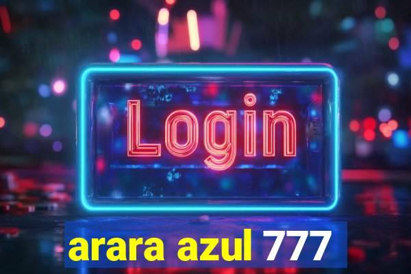 arara azul 777